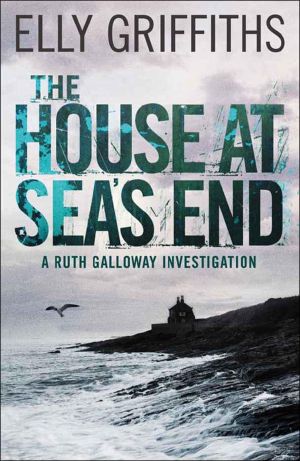 [Ruth Galloway 03] • THE HOUSE AT SEA’S END